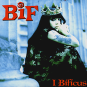 Bif Naked: I Bificus