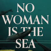 No Woman Is The Sea