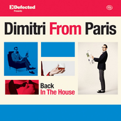 Defected Presents Dimitri from Paris - Back in the House