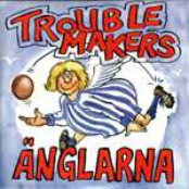 Änglarna by Troublemakers