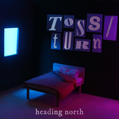 Heading North: Toss/Turn