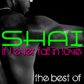 Shai: If I Ever Fall In Love - The Best Of