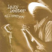 Lazy Lester: all over you