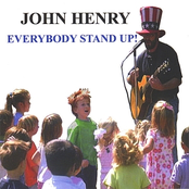 John Henry: Everybody Stand Up!