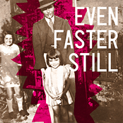 Even Faster Still