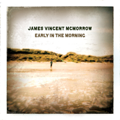 If I Had A Boat by James Vincent Mcmorrow