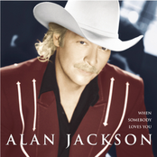 Three Minute Positive Not Too Country Up-tempo Love Song by Alan Jackson