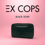 Ex Cops: Black Soap