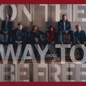 Chicago Soul Jazz Collective: On the Way to be Free