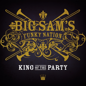 Big Sam's Funky Nation: King of the Party