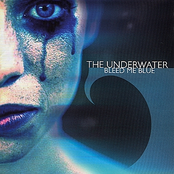 Bleed Me Blue by The Underwater