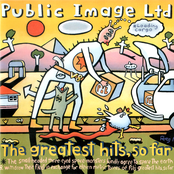 Public Image Ltd: The Greatest Hits, So Far