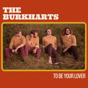 The Burkharts: To Be Your Lover