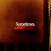 Sometimes