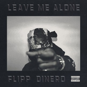 Flipp Dinero: Leave Me Alone