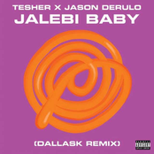 Jalebi Baby (Tesher x Jason Derulo) [DallasK Remix]