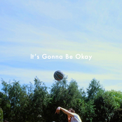 It's Gonna Be Okay