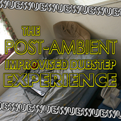 The Post-Ambient Improvised Dubstep Experience