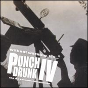 Punch Drunk IV
