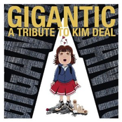 Gigantic - A Tribute to Kim Deal