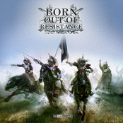 Born out of Resistance