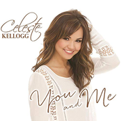 Celeste Kellogg: You and Me