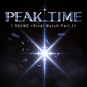 PEAK TIME - 1 Round <Rival match> Pt.2