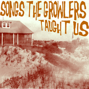 Songs The Growlers Taught Us