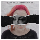 Odds of an Afterthought: Through Eyes of Change