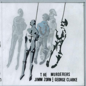 The Murderers (Jimm Zorn: George Clarke Split EP)