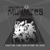 Here Come The Mummies: Terrifying Funk From Beyond The Grave