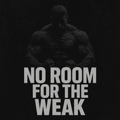 No Room for the Weak