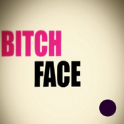 BITCH FACE