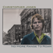 Christopher Mark Jones: No More Range to Roam