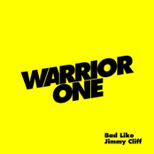 Bad Like Jimmy Cliff by Warrior One