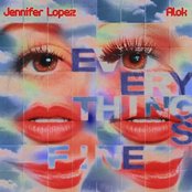 Jennifer Lopez - Everything's Fine (PM)