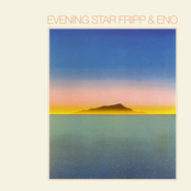 Evening Star by Fripp & Eno