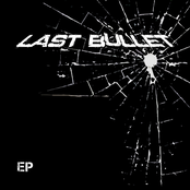 Last Bullet EP (2011)
