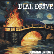 Dial Drive: Burning Bridges