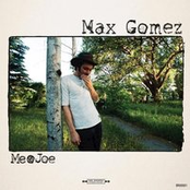 Max Gomez: Make It Me