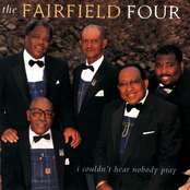 The Fairfield Four: I Couldn't Hear Nobody Pray
