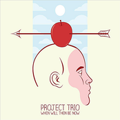 Project Trio: When Will Then Be Now