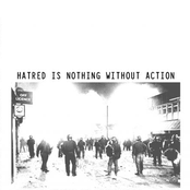 Hatred Is Nothing Without Action