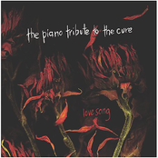 Lovesong: The Piano Tribute to the Cure