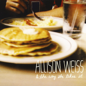 Allison Weiss: & The Way She Likes It