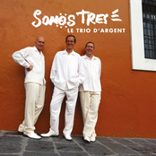 Somos Tres (Le trio d'argent)
