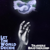 Travers Brothership: Let the World Decide