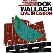 Dok Wallach: Live in Lisbon