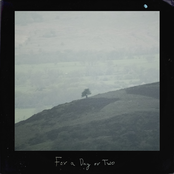 For a Day or Two