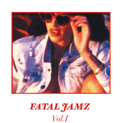 Fatal Jamz: Vol. 1